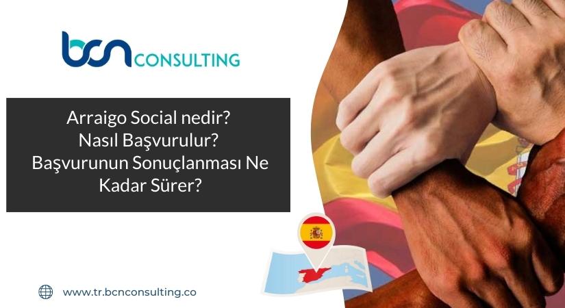 Arraigo Social nedir? Nasıl Başvurulur? Başvurunun Sonuçlanması Ne Kadar Sürer?